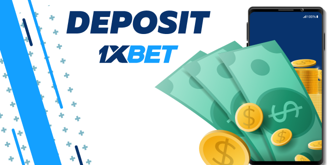 How to deposit money at 1xBet and start playing?